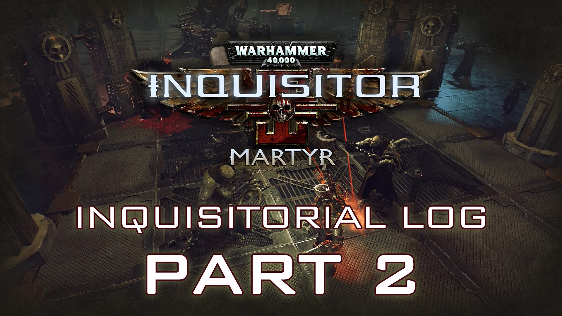 W40K: Inquisitor - Martyr | Blood and Gore Trailer