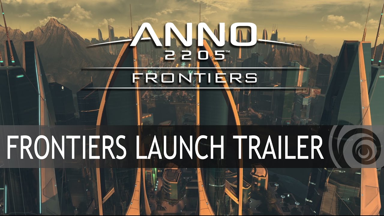 ANNO 2205: FRONTIERS DLC LAUNCH TRAILER
