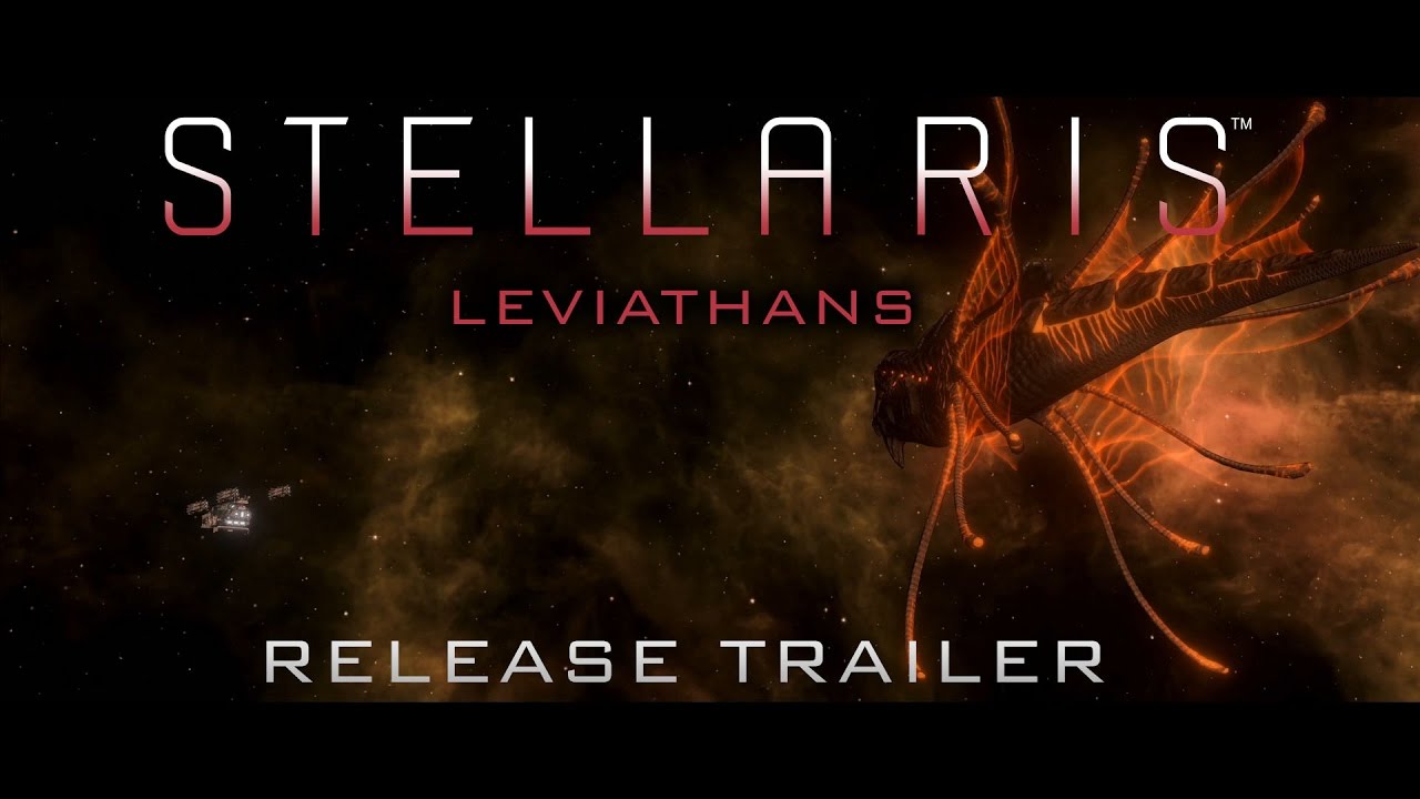 Stellaris: Leviathans Release Trailer