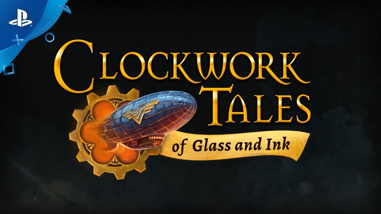 Clockwork Tales: of Glass and Ink - Gameplay Trailer