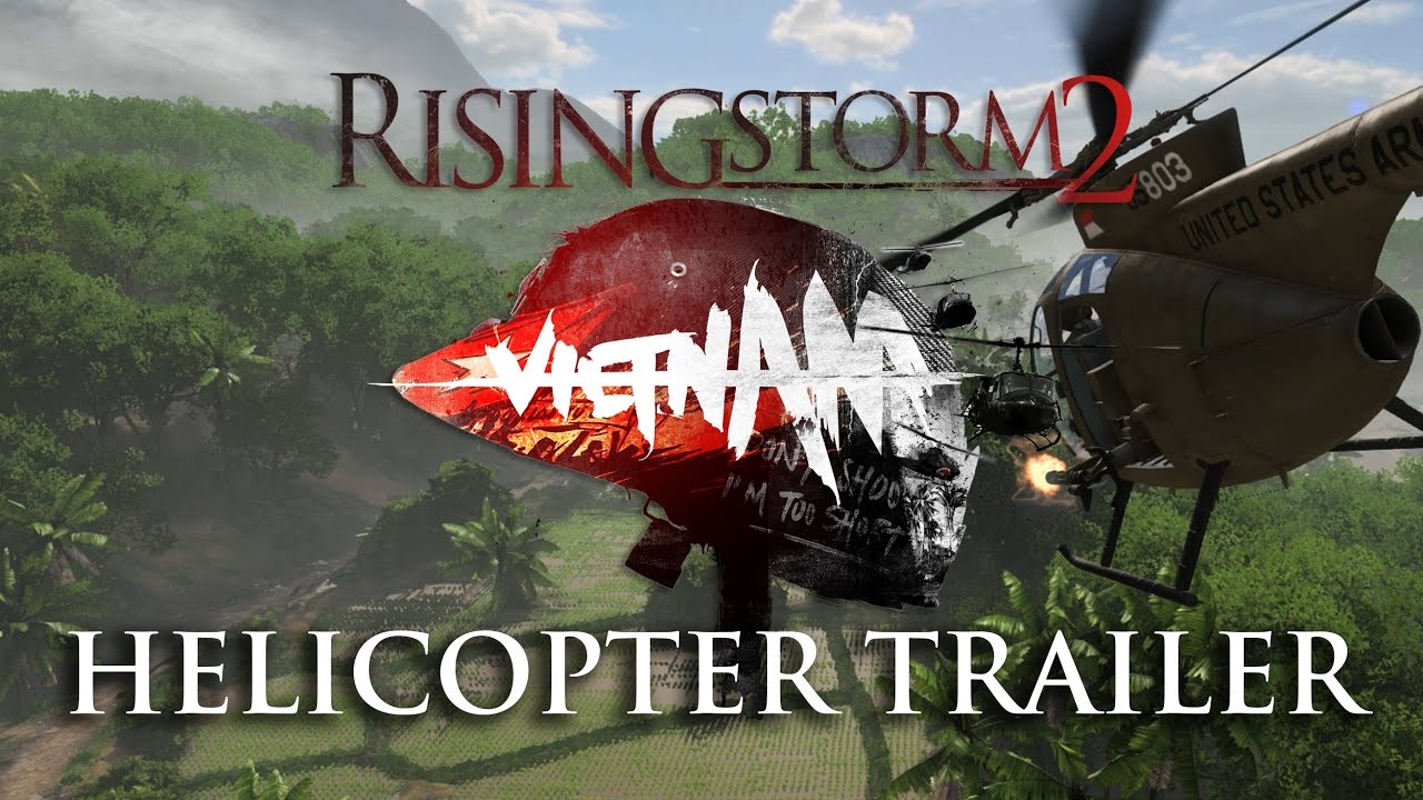 Rising Storm 2: Vietnam - Helicopter Trailer