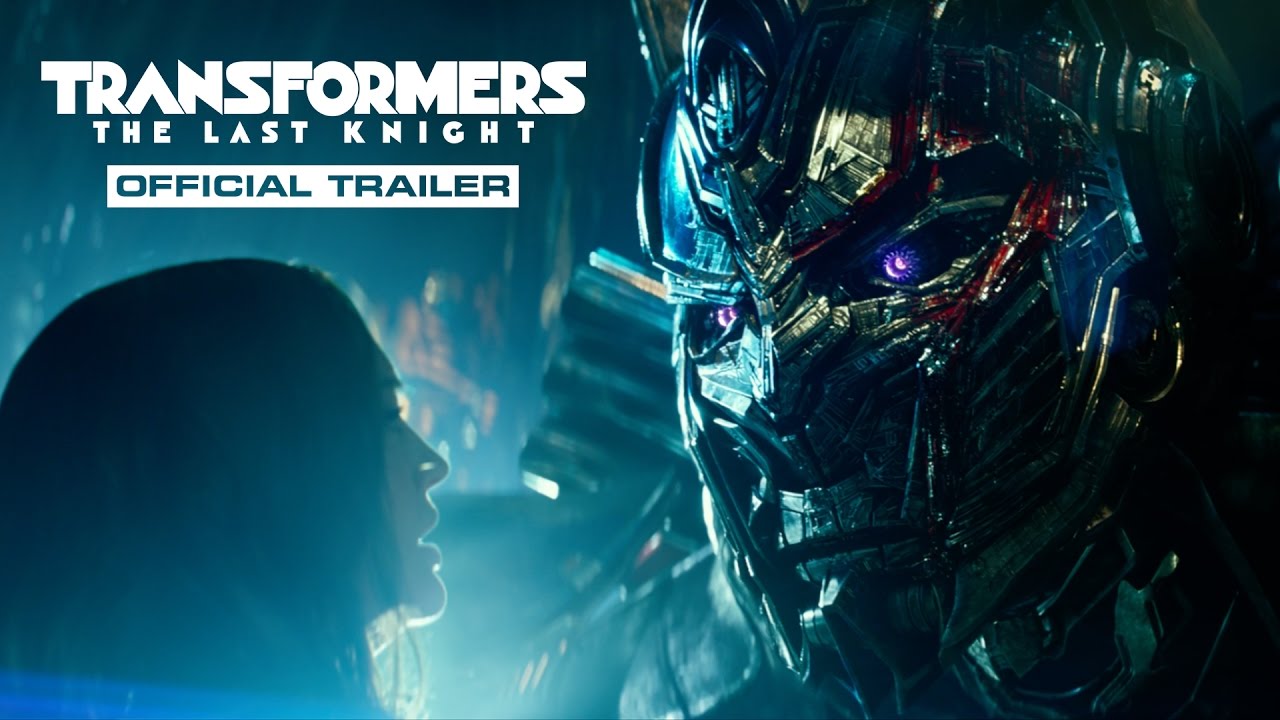 Transformers: The Last Knight – Trailer (2017) Official