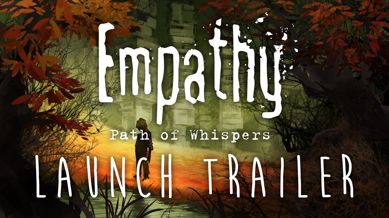 Empathy: Path of Whispers - Launch Trailer