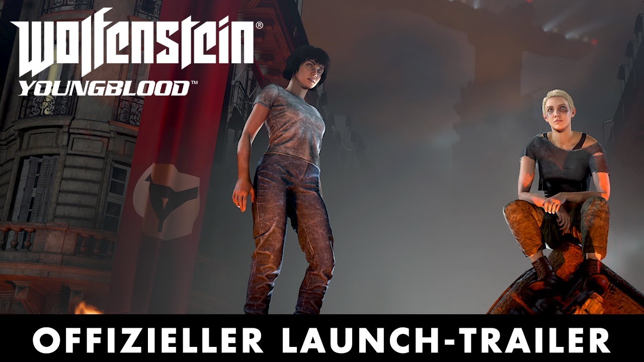 Wolfenstein: Youngblood – Offizieller Launch-Trailer