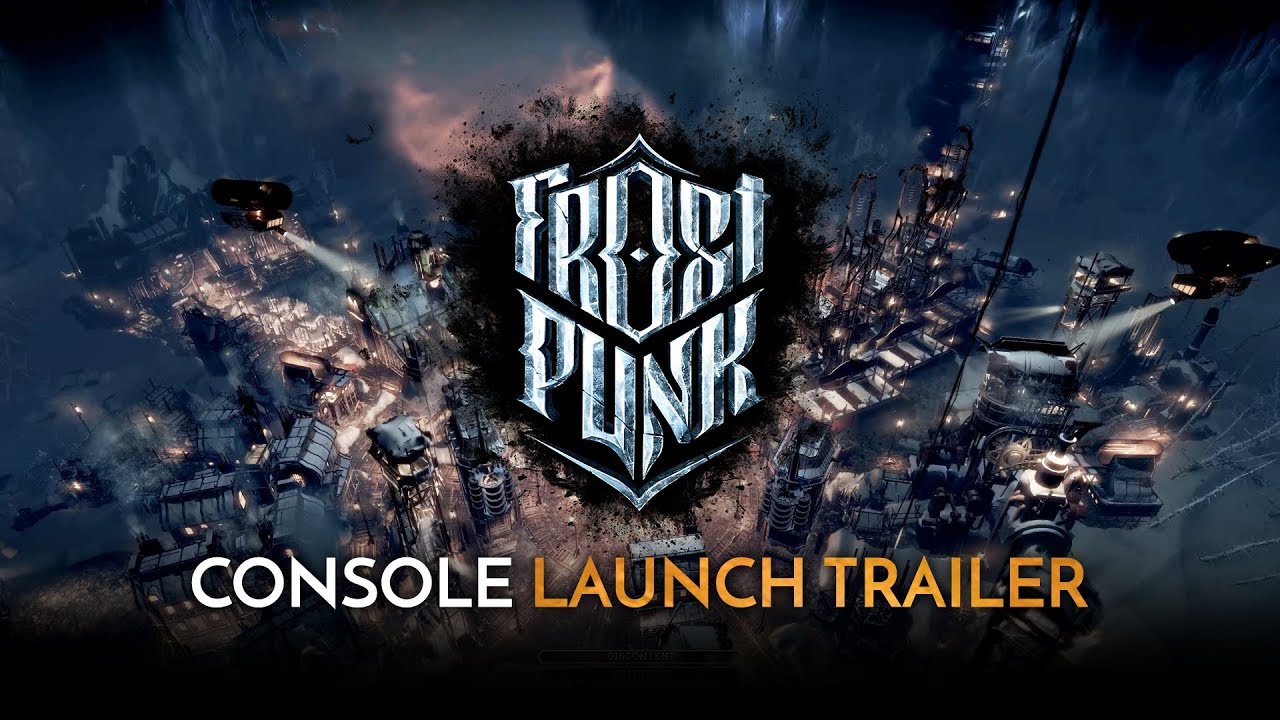 Frostpunk: Console Edition | Official Launch Trailer