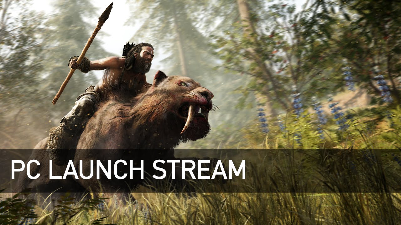 Far Cry Primal Community PC Launch Stream