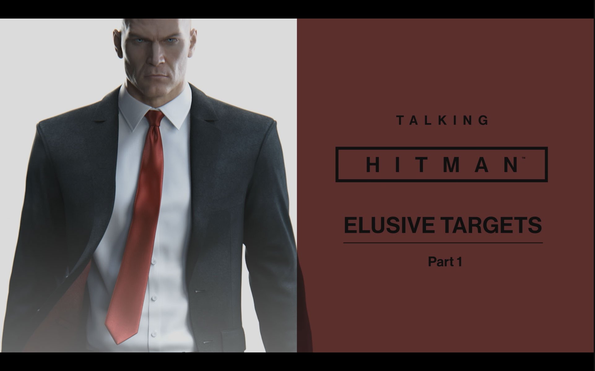 Talking  HITMAN: Elusive Targets, Part One