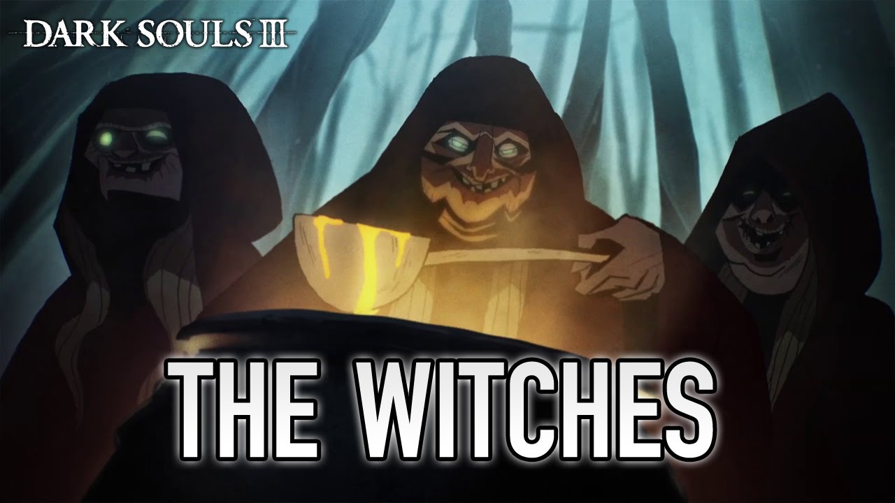 Dark Souls 3 - The Witches